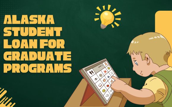 Alaska Student Loan for Graduate Programs