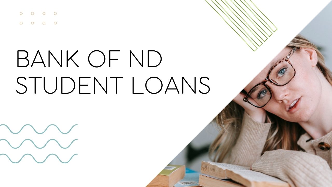 Bank of ND Student Loans Navigating Your Path to Higher Education