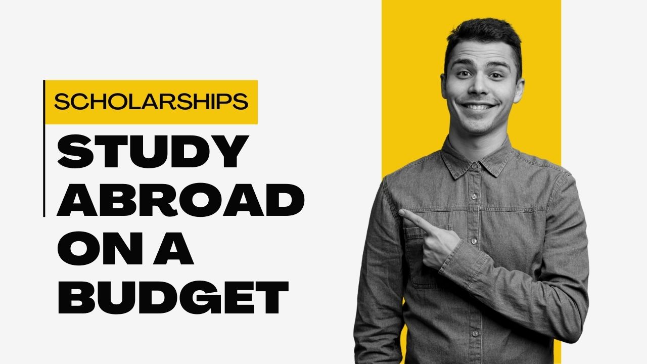 Study Abroad on a Budget How Scholarships Can Make Your Dreams a Reality